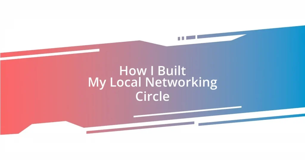 How I Built My Local Networking Circle