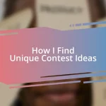 How I Find Unique Contest Ideas