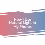 How I Use Natural Light in My Photos