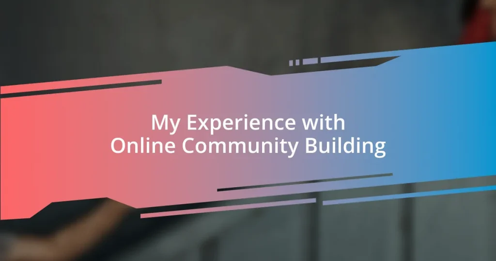 My Experience with Online Community Building