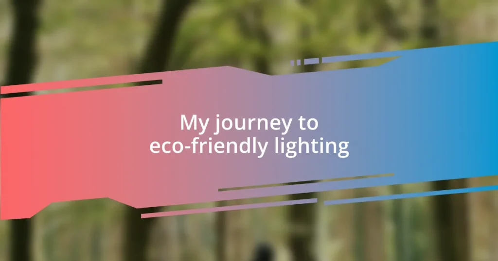 My journey to eco-friendly lighting