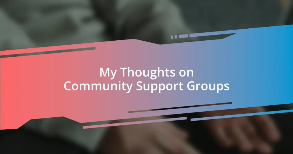 My Thoughts on Community Support Groups