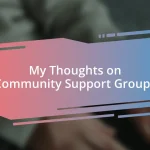 My Thoughts on Community Support Groups