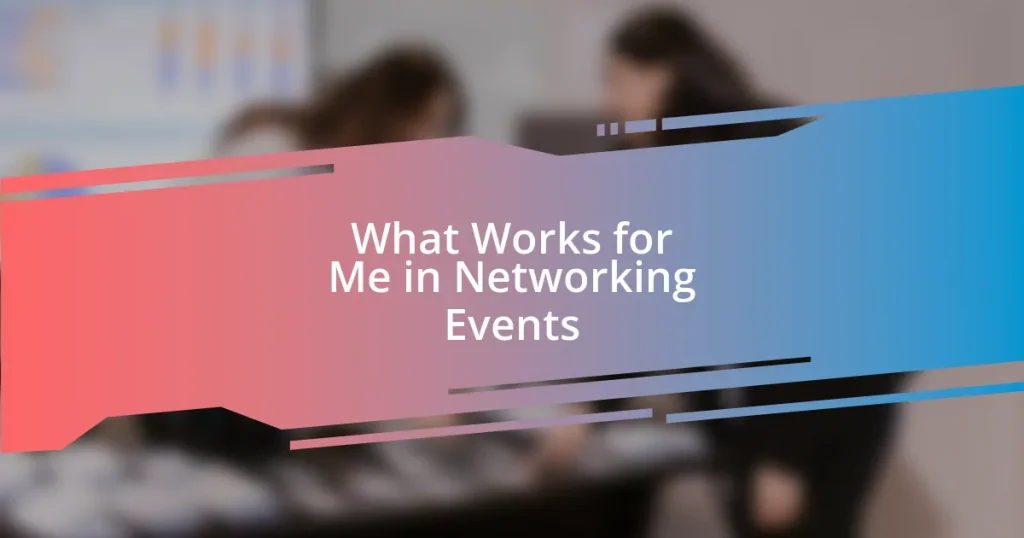 What Works for Me in Networking Events